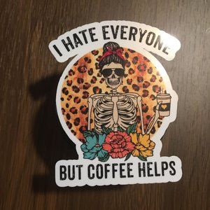 I hate Everyone glossy Vinyl Sticker